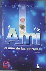 Ami, el niño de las estrellas | 177522 | Barrios, Enrique (1945- )