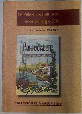 La villa en los últimos años del siglo XIX: publicación patria | 88359 | VVAA