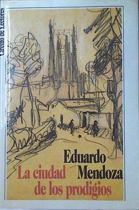 La Ciudad De Los Prodigios | 16614 | Mendoza, Eduardo