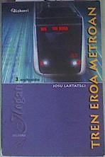 Tren eroa metroan | 162233 | Lartategi, Josu