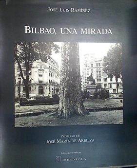 Bilbao, una mirada | 131951 | Ramírez, José Luis