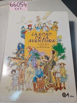 La Edad De La Aventura | 66054 | José Ramón Sánchez ( Ilustraciones)/Merino José María