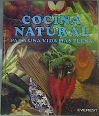 Cocina natural para una vida más plena | 166857 | Alfredo Enrique Tucci