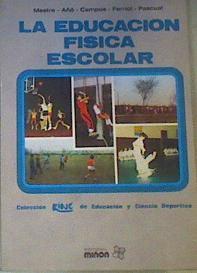 La educación física escolar | 168413 | Mestre Sancho, Juan A.