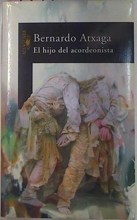 El Hijo Del Acordeonista | 1711 | Atxaga Bernardo