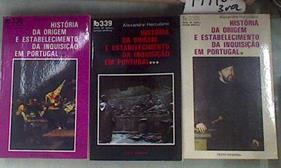 Historia de origem e establecimento da inquisicao em Portugal 3 tomos ( obra Completa ) | 179100 | Herculano, Alexandre