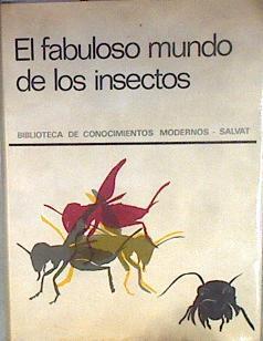 El Fabuloso mundo de los insectos | 182342 | L. Hugh Newman/Dibujos de Víctor Shreeve, Brian Lee, David Cox