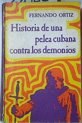 Historia De Una Pelea Cubana Contra Los Demonios | 68091 | Ortiz Fernando