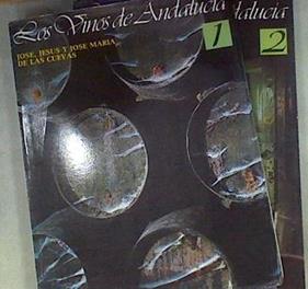 Los Vinos De Andalucía 1 Y 2 | 62700 | De Las Cuevas Jose, Jesus Y Jose Maria