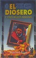 El diosero y otros relatos indígenas | 166216 | Rojas, Francisco