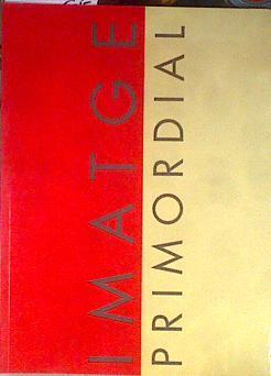 Imatge primordial. Henry Lewis, Christiane Thomas, Joan Fontcuberta, Antonio Blanco, Ricardo Guixá, | 177659 | VVAA