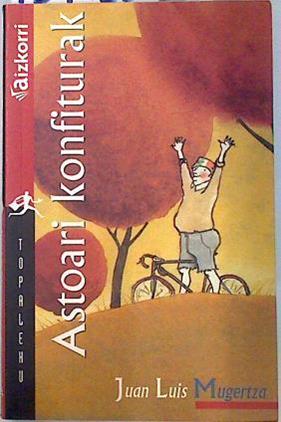 Astoari konfiturak | 134120 | Mugertza Unanue, Juan Luis