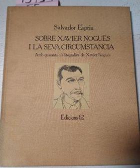 Sobre Xavier Nogués I La Seva Circumstáncia | 45153 | Espriu Salvador