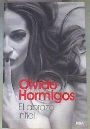 El abrazo infiel | 172524 | Olvido Hormigos