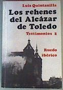 Los Rehenes Del Alcázar De Toledo Testimonios 2 | 47001 | Quintanilla Luis