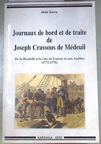 Journaux de bord et de traite de Joseph Crassous de M deuil de La Rochelle la c te de Guin e et au | 179351 | Crassous, Joseph-Claude-Augustin