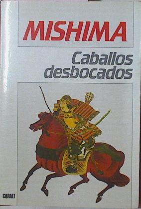 Caballos Desbocados | 10520 | Mishima Yukio