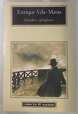 Suicidos ejemplares | 135568 | Vila-Matas, Enrique