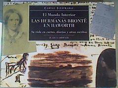 Las hermanas Brontë en Haworth: el mundo interior, su vida en cartas, diarios y otros escritos | 164689 | Gardiner, Juliet