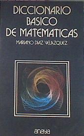 Diccionario Basico De Matematicas | 19674 | Diaz Velazquez Maria