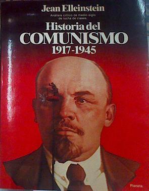 Historia Del Comunismo 1917 1945 | 53820 | Elleinstein, Jean