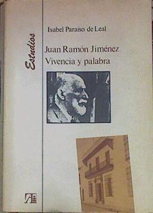 Juan Ramón Jiménez. Vivencia y Palabra | 154441 | Paraíso de Leal, Isabel