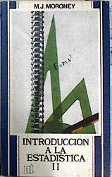 Introducción a la Estadística II Teoría y praxis | 143324 | Moroney, M. J.