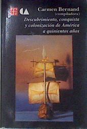 Descubrimiento, conquista y colonización de América a quinientos años | 181743 | Compiladora, Carmen Bernand/VVAA