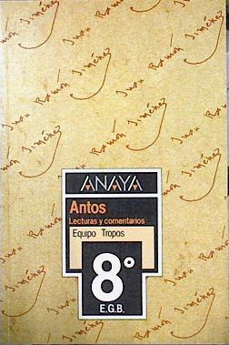 Antos  8º EGB Lecturas y comentarios | 91731 | Equipo Tropos
