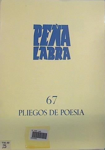 Peña Labra. Pliegos de Poesía. Núm. 67. | 137813 | Director Aurelio García Cantalapiedra./René de Costa/Victoriano Cremer/Dámaso López/Juan Gutierrez Martinez-Conde/Juan Van-Hallen