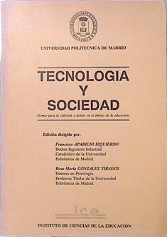 Tecnología y sociedad: temas para reflexión y debate en...educación | 139401 | editor, Francisco Aparicio Izquierdo/editora, Rosa maría Gonzalez Tirados