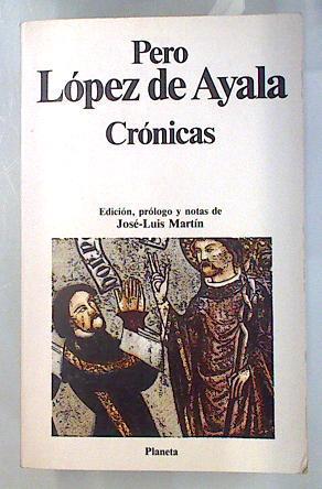Crónicas | 113161 | López de Ayala (Canciller) Pero, Pedro/Jose Luis Martin, Edición prólogo y notas