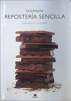 Golmajías. Repostería sencilla | 136513 | Alfaro, Angelita