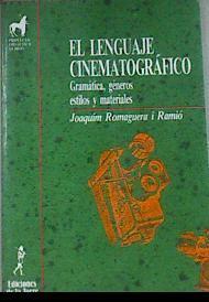 El Lenguaje Cinematografico .Gramatica géneros estilos y materiales | 15949 | Romaguera Ramio Joaquin
