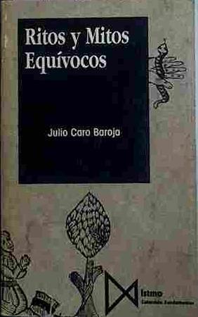 Ritos Y Mitos Equívocos | 40378 | Baroja, Julio Caro