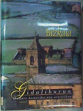 Ibaiak eta haranak 4 Bizkaia Gidaliburua | 159040 | VVAA