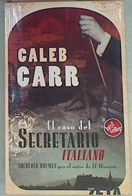 El caso del secretario italiano | 158296 | Caleb Carr/Traductor Eduardo Iriarte