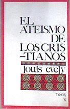 El ateísmo de los cristianos | 174188 | Louis Evely