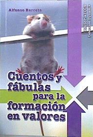 Cuentos y fábulas para la formación en valores | 142363 | Barreto Nieto, Alfonso
