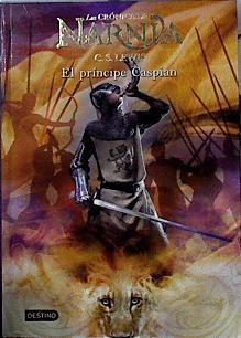 El príncipe Caspian | 143502 | Lewis, C. S./Gemma Gallart ( Traductora)/Pauline Baynes ( Ilustradora)