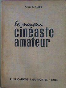Le Nouveau Cinéaste Amateur | 57412 | Monier Pierre
