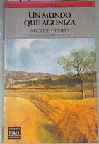 Un mundo que agoniza | 72750 | Delibes, Miguel/Ramón García Dominguez ( Introducción  y adaptació/José Ramón Sánchez ( Ilustraciones)