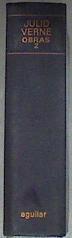 Novelas escogidas Tomo II Los hijos del capitán Grant  De la tierra a la luna Alrededor de la luna | 176848 | Julio Verne