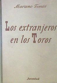 Los Extranjeros En Los Toros | 52273 | Tomas, Mariano