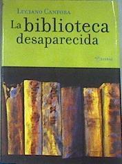 La biblioteca desaparecida | 168734 | Canfora, Luciano