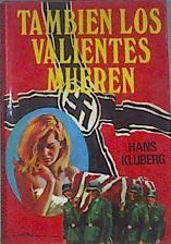 También los valientes mueren | 178021 | Klüberg, Hans
