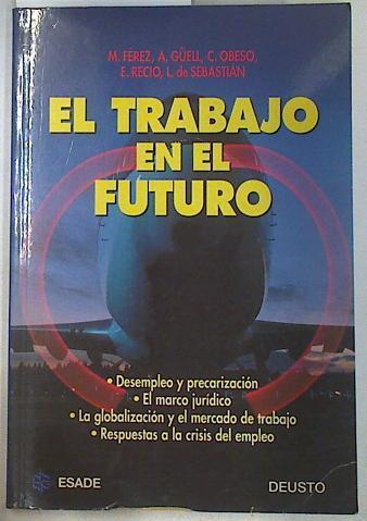 El trabajo en el futuro | 129814 | Férez, Manuel/Güell, Antoni María/Obeso, Carlos