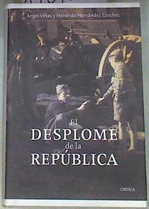 El desplome de la República : la verdadera historia del final de la Guerr Civil | 178788 | Viñas Martín, Ángel/Hernández Sánchez, Fernando