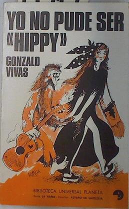 Yo no pude ser hippy | 74911 | Vivas, Gonzalo