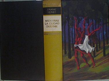 Mientras La Ciudad Duerme | 4051 | Yerby Frank